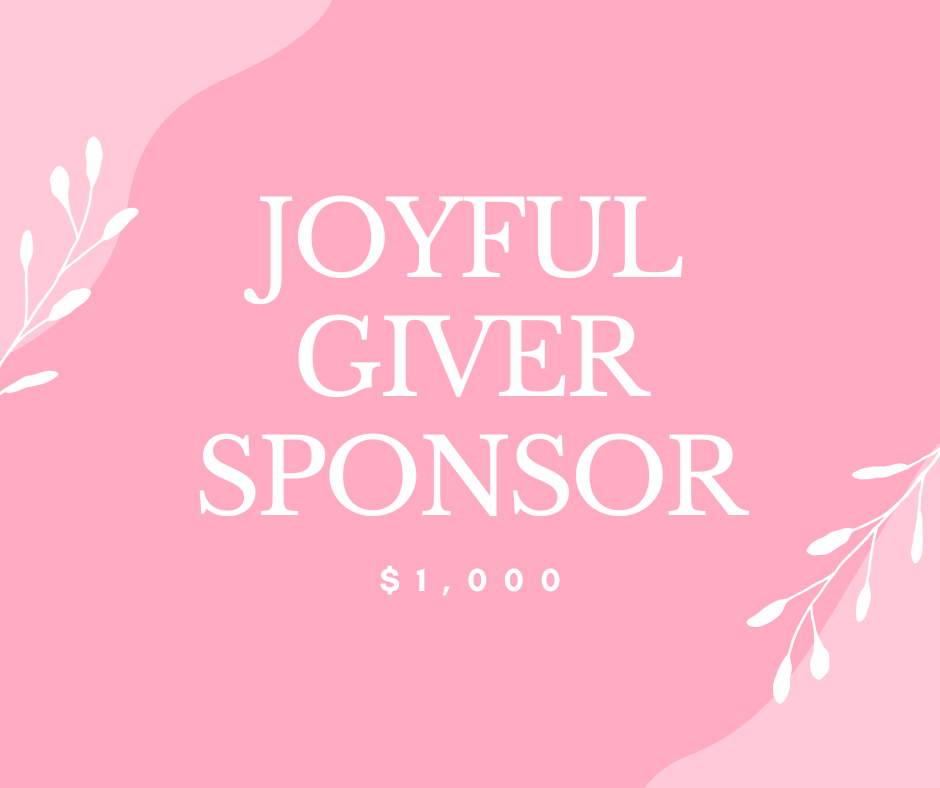 Graphic displaying text for 'Joyful Giver Sponsor' with a value of $1,000 on a pink background with decorative leaf motifs