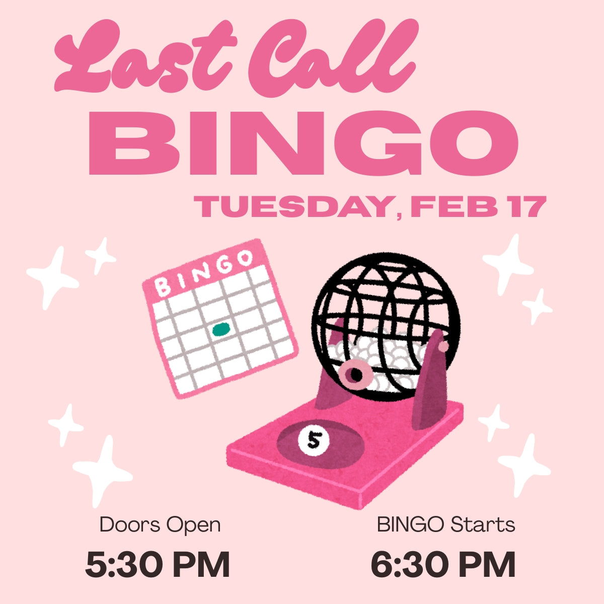 Tuesday, Feb 17 | Last Call BINGO